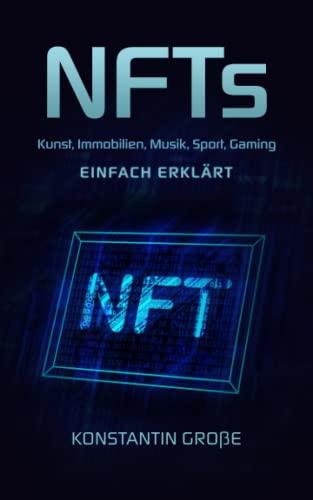 NFTs: Kunst, Immobilien, Musik, Sport, Gaming einfach erklärt