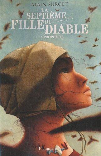 La septième fille du diable. Vol. 1. La prophétie