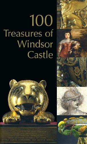 100 Treasures of Windsor Castle: Current Issues of 19th Century Art (Royal Collection)