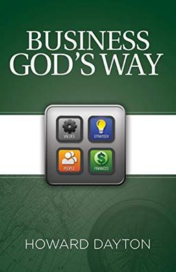 Business God's Way: Biblical business strategy