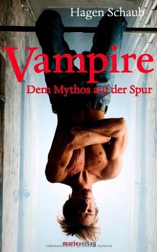 Vampire: Dem Mythos auf der Spur