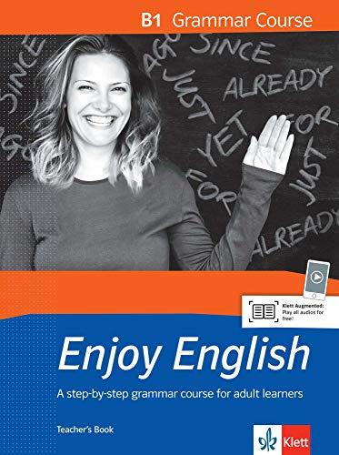 Let's Enjoy English B1 Grammar: A step-by-step course for adult learners. Teacher's Book (Let's Enjoy English / A step-by-step course for adult learners)