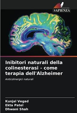 Inibitori naturali della colinesterasi - come terapia dell'Alzheimer: Anticolinergici naturali