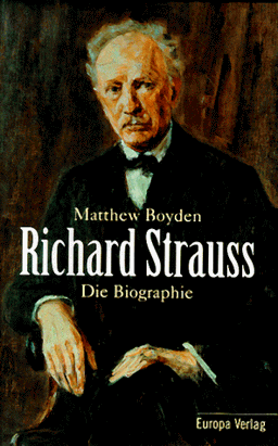 Richard Strauss. Die Biographie