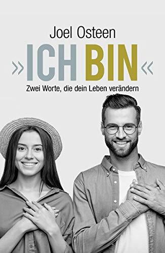 »Ich bin«: Zwei Worte, die dein Leben verändern