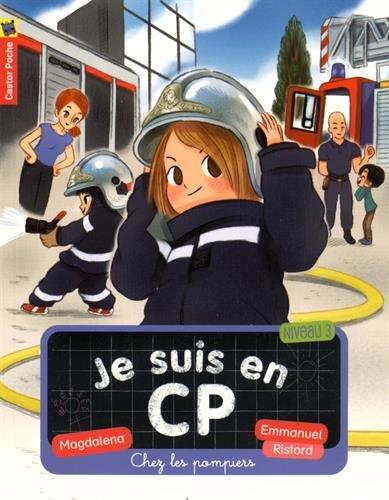 Je suis en CP. Vol. 13. Chez les pompiers : niveau 3