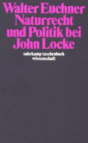 Naturrecht und Politik bei John Locke.