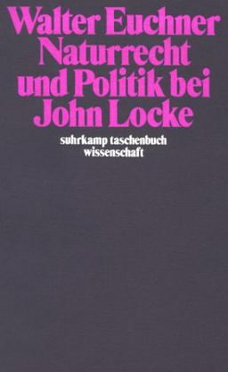 Naturrecht und Politik bei John Locke.