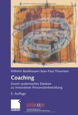 Coaching: Durch systemisches Denken zu innovativer Personalentwicklung (uniscope. Die SGO-Stiftung für praxisnahe Managementforschung)