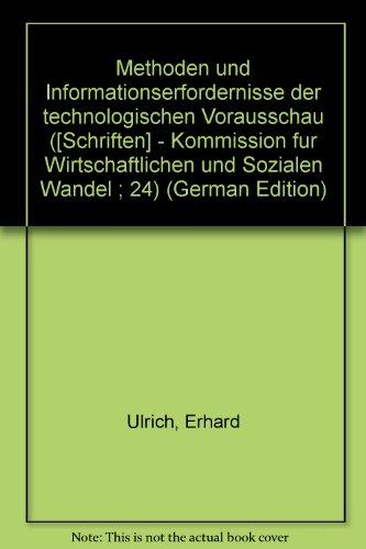 Methoden und Informationserfordernisse der technologischen Vorschau