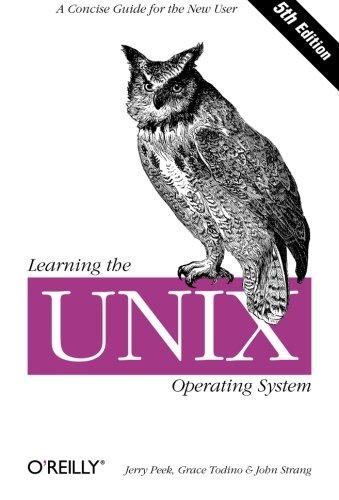 Learning the Unix Operating System (In a Nutshell)