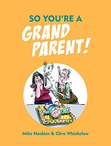 So You're a Grandparent!