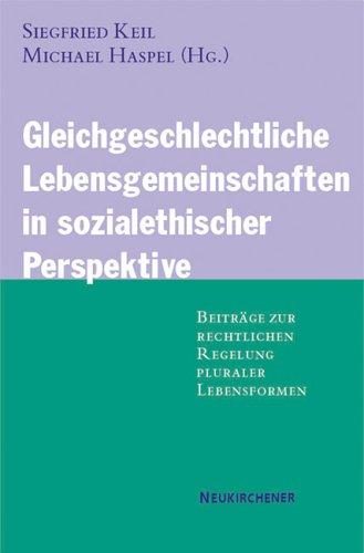 Gleichgeschlechtliche Lebensgemeinschaften in sozialethischer Perspektive