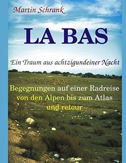 La Bas - Ein Traum aus achtzigundeiner Nacht