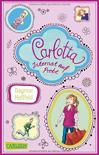 Carlotta, Band 1: Carlotta - Internat auf Probe