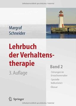 Lehrbuch der Verhaltenstherapie: Band 2: Störungen im Erwachsenenalter - Spezielle Indikationen - Glossar: StÃ¶rungen des Erwachsenenalters