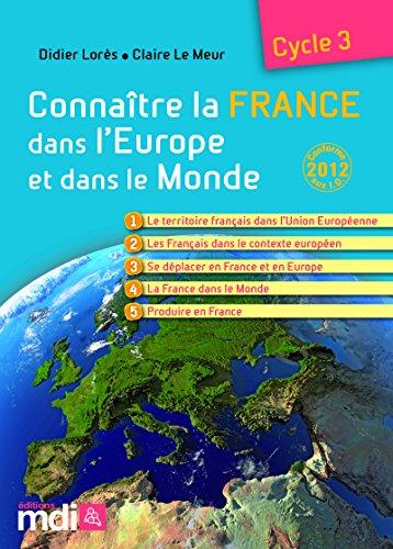 Connaître la France dans l'Europe et dans le monde : cycle 3