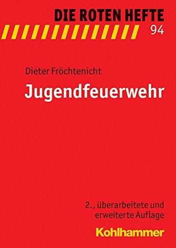 Jugendfeuerwehr (Die Roten Hefte, Bd. 94)