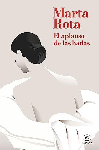 El aplauso de las hadas (ESPASA NARRATIVA)