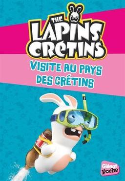 The lapins crétins. Vol. 17. Visite au pays des crétins