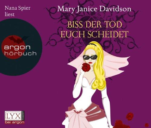 Biss der Tod euch scheidet: Betsy Taylor Band 6