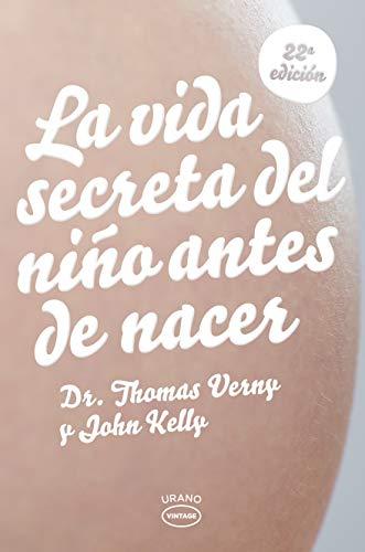 La vida secreta del niño antes de nacer (Vintage)