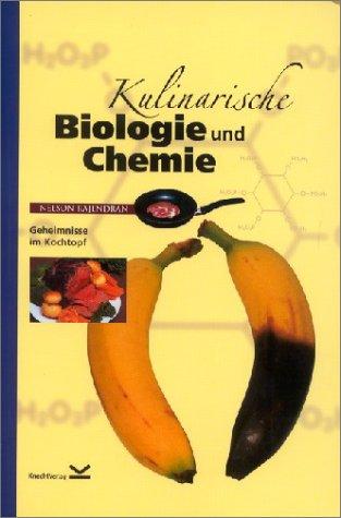 Kulinarische Biologie und Chemie: Experimentieranleitungen und Arbeitsmaterialien zu Kochkunst