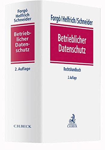 Betrieblicher Datenschutz: Rechtshandbuch