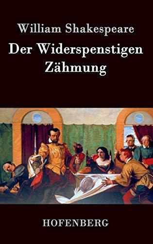 Der Widerspenstigen Zähmung