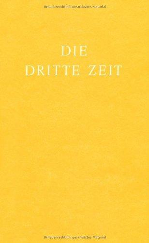 Die Dritte Zeit. Wiederkunft des Herrn - Das Zeitalter des Heiligen Geistes