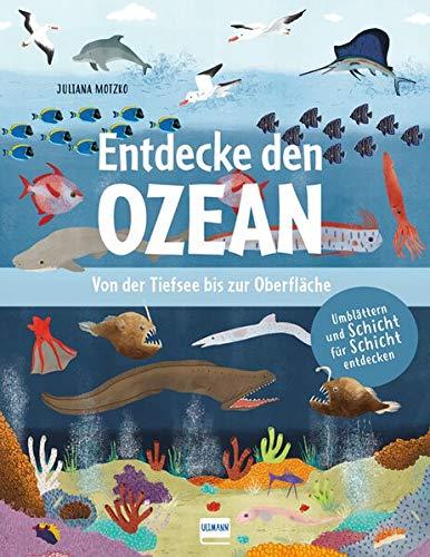 Entdecke den Ozean - Von der Tiefsee bis zur Oberfläche: Umblättern und Schicht für Schicht entdecken