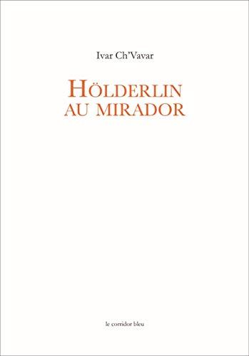 Hölderlin au mirador : poème en vers arithmonyme de onze