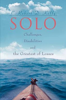 SOLO: Challenges, Disabilities and the Greatest of Losses