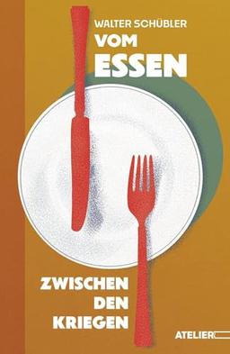 Vom Essen zwischen den Kriegen