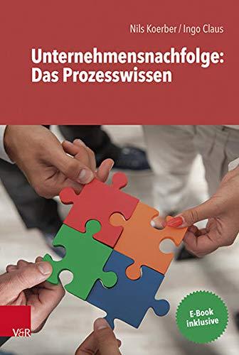 Unternehmensnachfolge: Das Prozesswissen