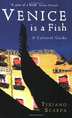 Venice is a Fish: A Cultural Guide