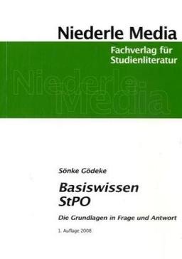 Basiswissen StPO: Die Grundlagen in Frage und Antwort