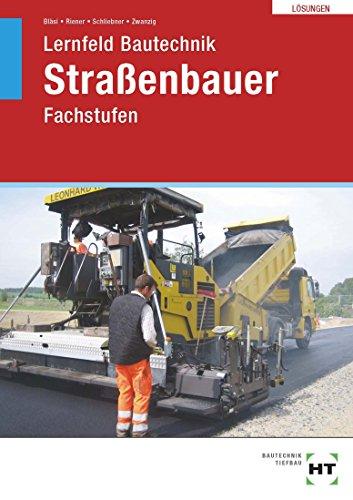 Lernfeld Bautechnik Straßenbauer Fachstufen