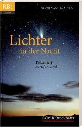 Lichter in der Nacht: Wozu wir berufen sind