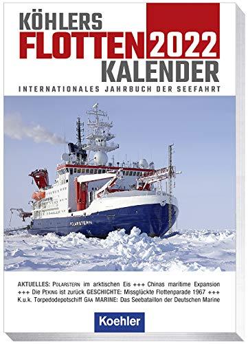 Köhlers Flottenkalender 2022: Internationales Jahrbuch der Seefahrt