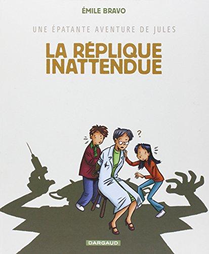 Une épatante aventure de Jules. Vol. 2. La réplique inattendue