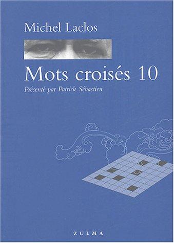 Mots croisés. Vol. 10