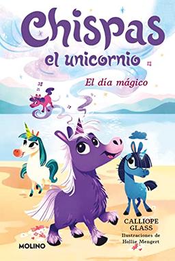 Chispas el unicornio 1 - El día mágico (Peques, Band 1)