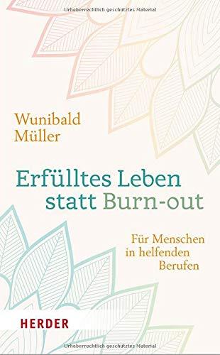 Erfülltes Leben statt Burn-out: Für Menschen in helfenden Berufen