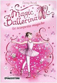 Le scarpette magiche. Magic ballerina