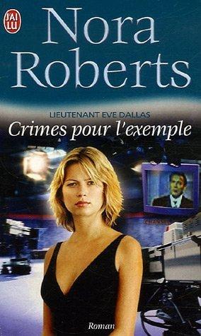 Lieutenant Eve Dallas. Vol. 2. Crimes pour l'exemple