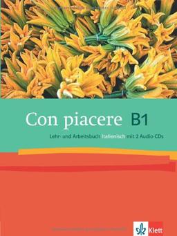 Con piacere. Lehr- und Arbeitsbuch, B1 (Inkl.2 Audio-CDs)