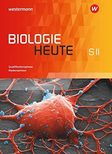 Biologie heute SII - Ausgabe 2017 für Niedersachsen: Schülerband Qualifikationsphase