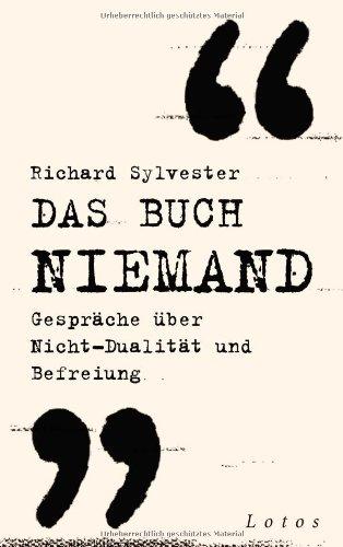 Das Buch Niemand: Gespräche über Nicht-Dualität und Befreiung