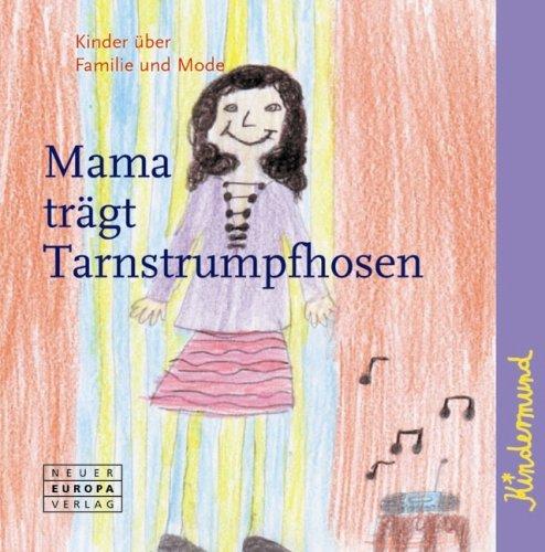 Kindermund: Mama trägt Tarnstrumpfhosen